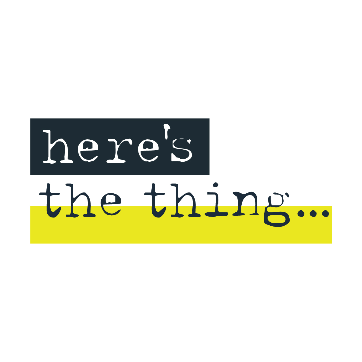here's the thing logo
